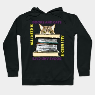 All I Need is Books and Cats Hoodie